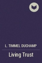 L. Timmel Duchamp - Living Trust