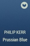 Philip Kerr - Prussian Blue