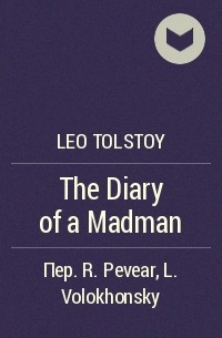Leo Tolstoy - The Diary of a Madman