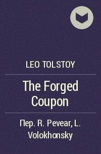 Leo Tolstoy - The Forged Coupon