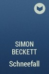 Simon Beckett - Schneefall