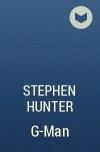 Stephen Hunter - G-Man