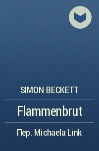 Simon Beckett - Flammenbrut