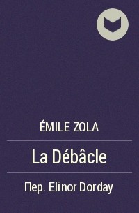 Émile Zola - La Débâcle