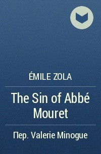 Émile Zola - The Sin of Abbé Mouret