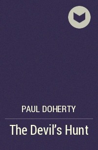 Paul Doherty - The Devil's Hunt