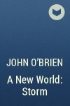 John O&#039;Brien - A New World: Storm