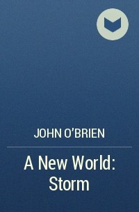 John O&#039;Brien - A New World: Storm