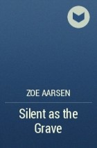 Zoe Aarsen - Silent as the Grave