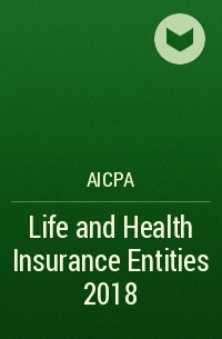 AICPA - Life and Health Insurance Entities 2018