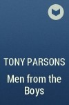 Tony Parsons - Men from the Boys