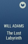 Will  Adams - The Lost Labyrinth