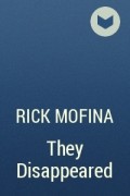 Рик Мофина - They Disappeared