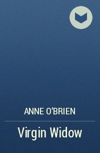 Anne O'Brien - Virgin Widow