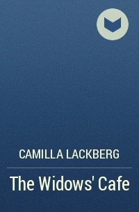 Camilla Lackberg - The Widows’ Cafe