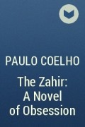 Paulo Coelho - The Zahir: A Novel of Obsession