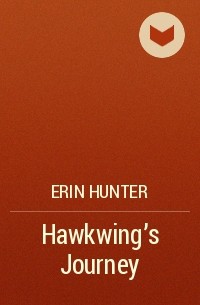 Erin Hunter - Hawkwing's Journey