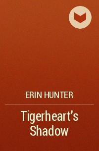 Erin Hunter - Tigerheart's Shadow