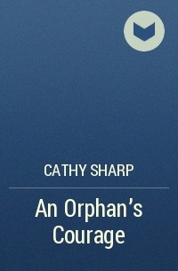 Cathy  Sharp - An Orphan’s Courage