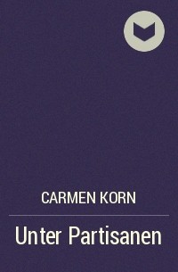 Carmen Korn - Unter Partisanen