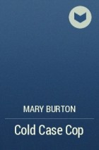 Mary Burton - Cold Case Cop