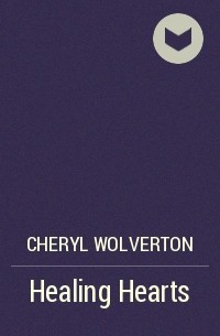 Cheryl  Wolverton - Healing Hearts