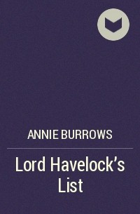 Энни Бэрроуз - Lord Havelock's List