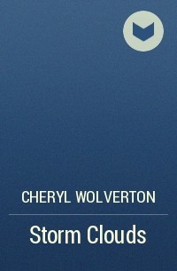 Cheryl  Wolverton - Storm Clouds