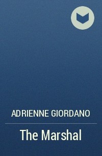 Adrienne  Giordano - The Marshal