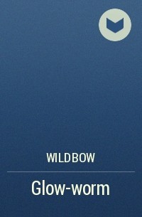 Wildbow - Glow-worm