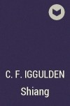C.F. Iggulden - Shiang