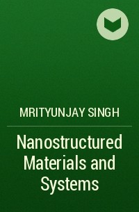Mrityunjay  Singh - Nanostructured Materials and Systems