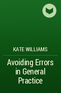 Kate Williams - Avoiding Errors in General Practice
