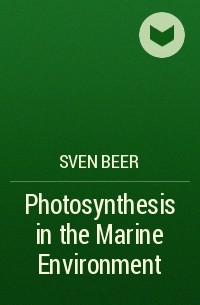 Sven  Beer - Photosynthesis in the Marine Environment