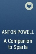 Anton  Powell - A Companion to Sparta
