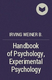 Irving Weiner B. - Handbook of Psychology, Experimental Psychology