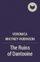 Voronica Whitney-Robinson - The Ruins of Dantooine