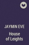 Jaymin Eve - House of Leights