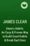 James Clear - Atomic Habits: An Easy & Proven Way to Build Good Habits & Break Bad Ones