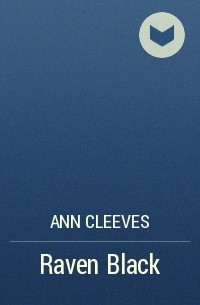 Ann Cleeves - Raven Black