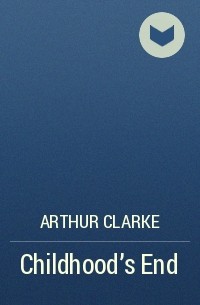 Arthur Clarke - Childhood's End