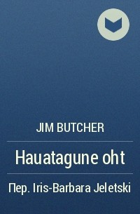 Jim Butcher - Hauatagune oht