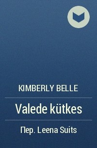 Kimberly Belle - Valede kütkes