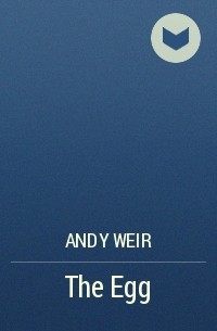 Andy Weir - The Egg