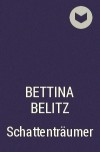 Bettina Belitz - Schattenträumer
