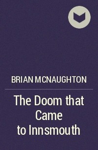 Brian McNaughton - The Doom that Came to Innsmouth