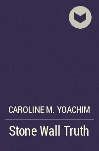 Caroline M. Yoachim - Stone Wall Truth