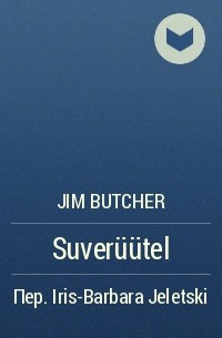 Jim Butcher - Suverüütel