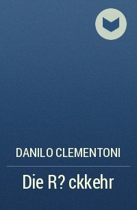 Danilo Clementoni - Die R?ckkehr
