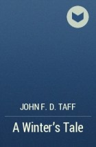 Джон Ф. Д. Тафф - A Winter&#039;s Tale